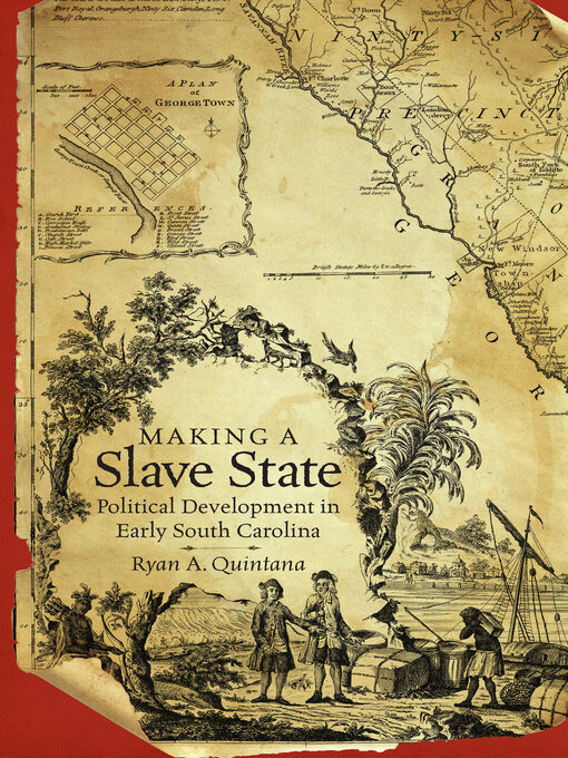 Title details for Making a Slave State by Ryan A. Quintana - Available